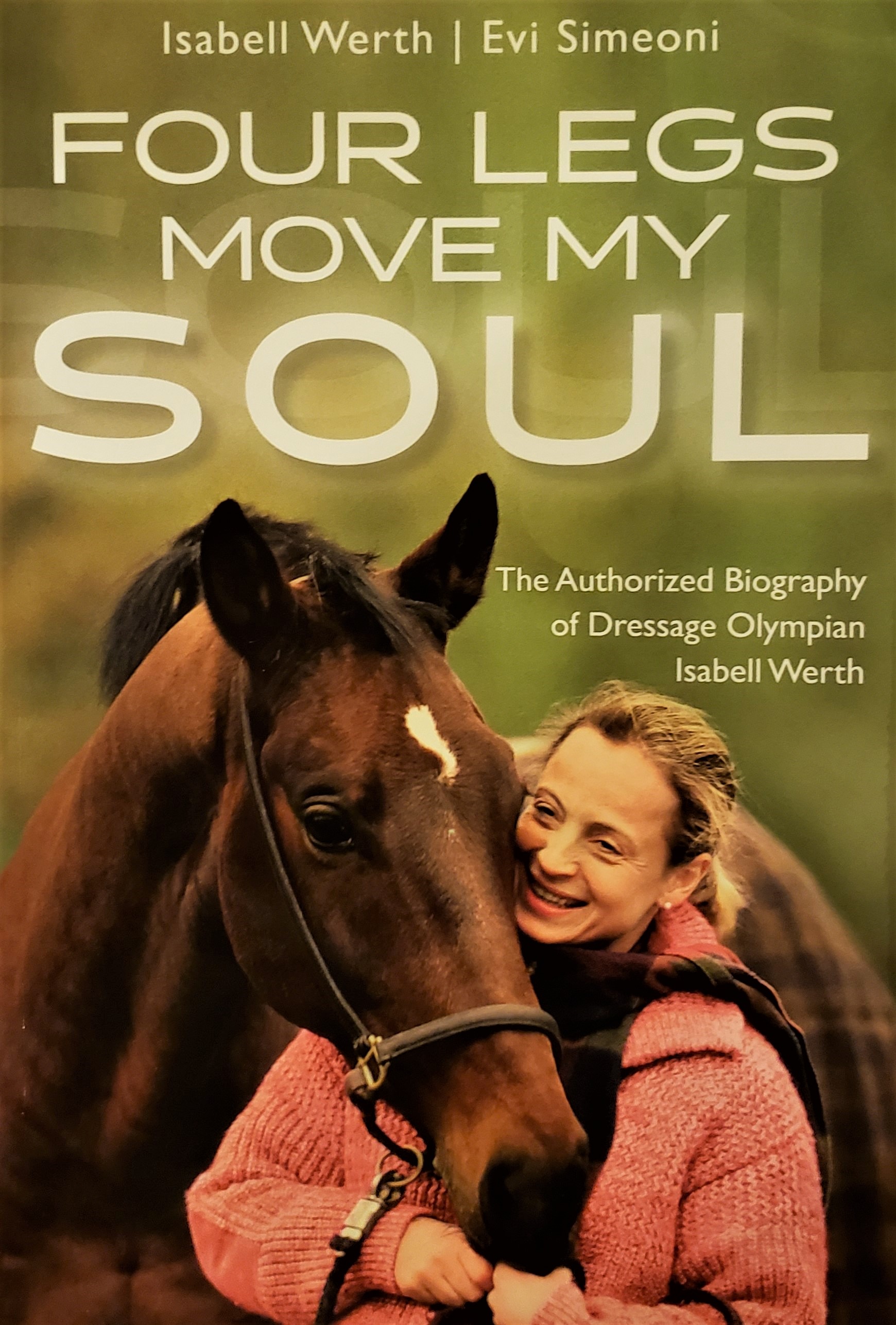 Book Review: Four legs move my soul. By Isabell Werth and Evi Simeoni